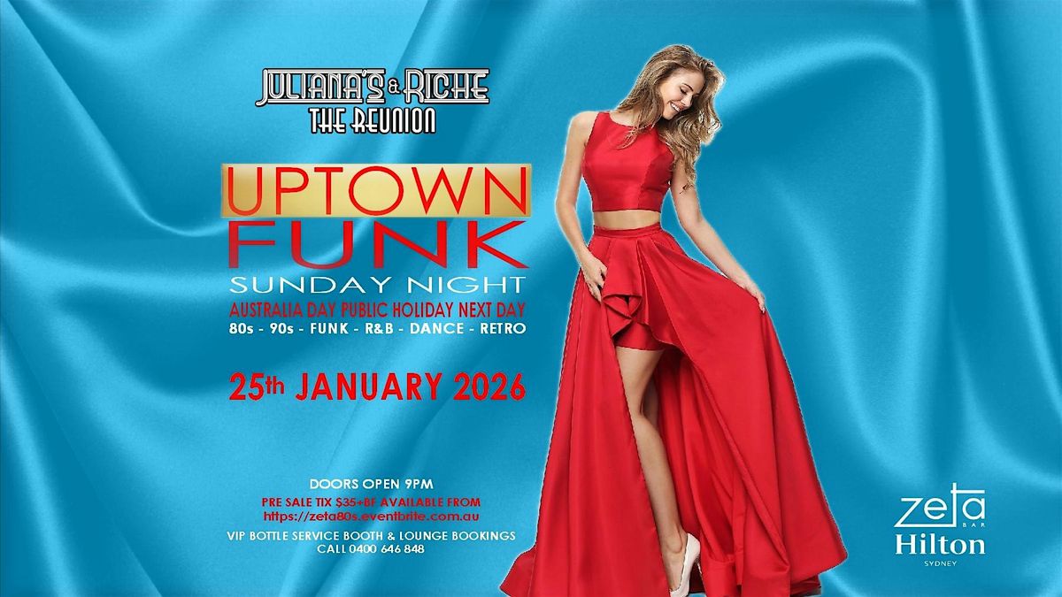 "UPTOWN FUNK" The 80's & 90's Julianas & Riche Reunion 25-1-26 at Zeta Bar