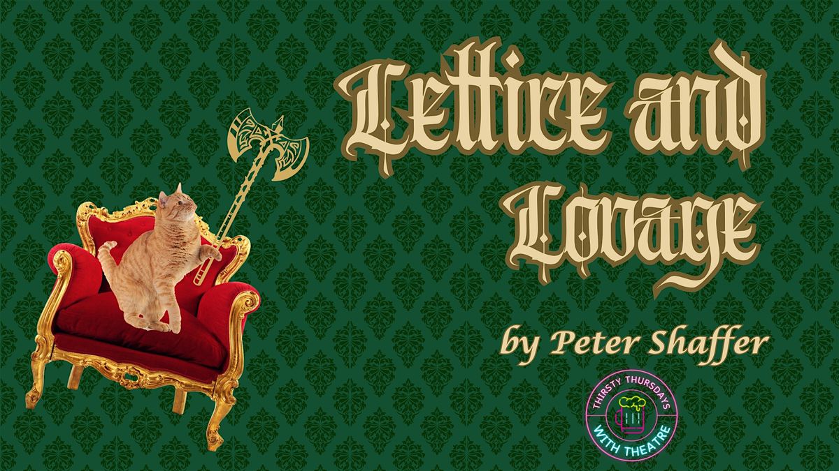 Thirsty Thursdays with Theatre: Lettice and Lovage by Peter Shaffer