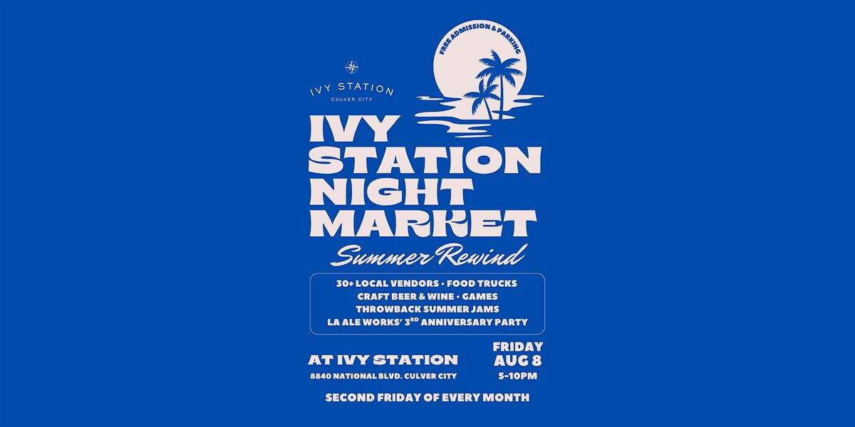 Ivy Station Night Market: Summer Rewind