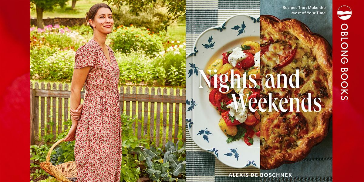 Cookbook Signing! Alexis deBoschnek, NIGHTS AND WEEKENDS