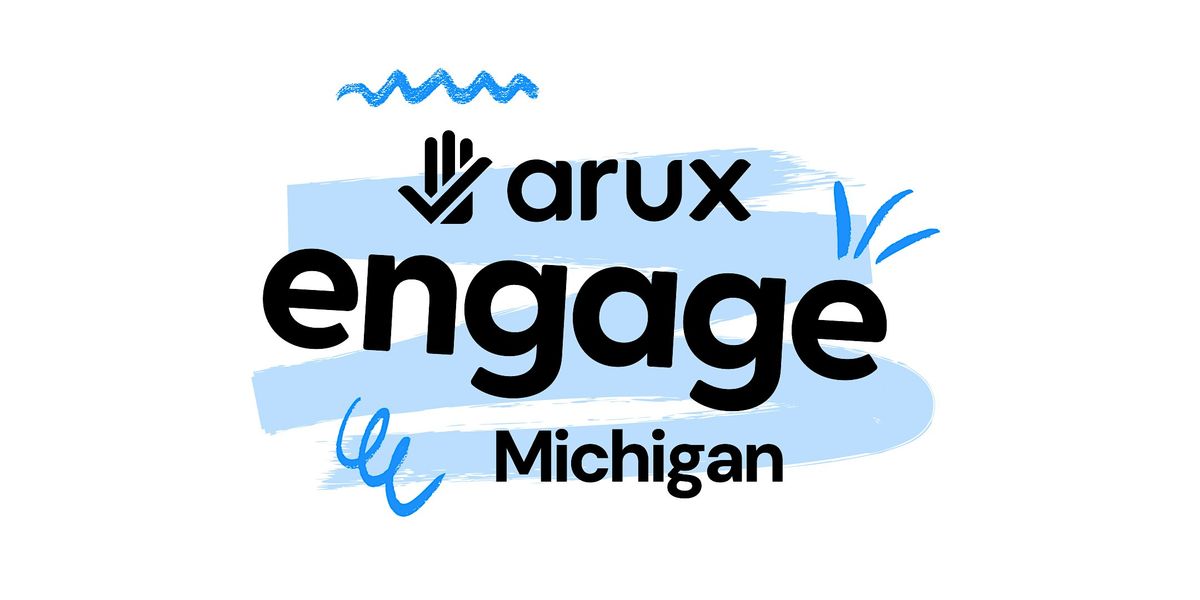 Arux Engage in Michigan 2025