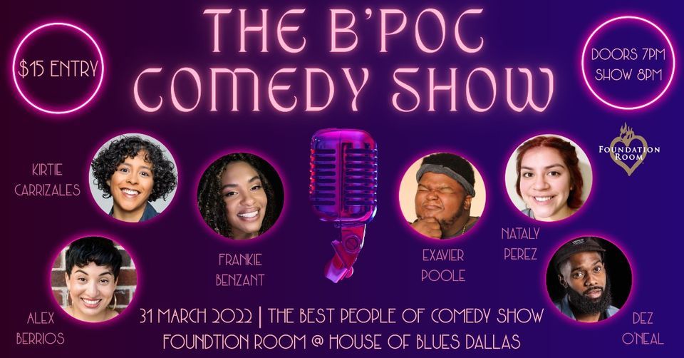 Best People of Comedy Show (BPOC Show) Foundation Room Dallas March 31, 2022