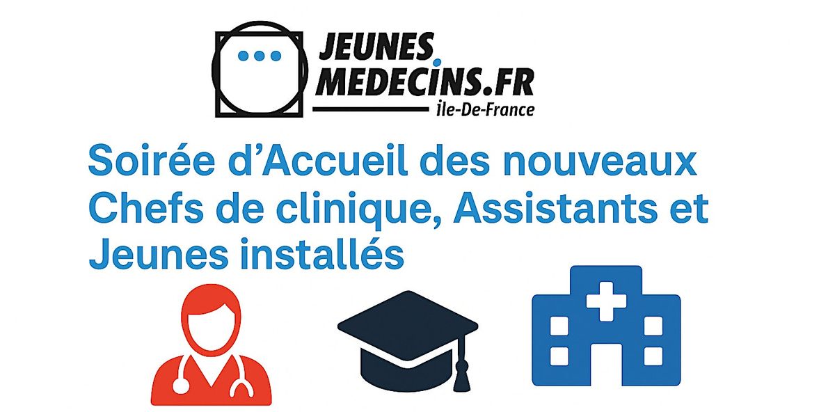 Soir\u00e9e d\u2019Accueil des jeunes m\u00e9decins