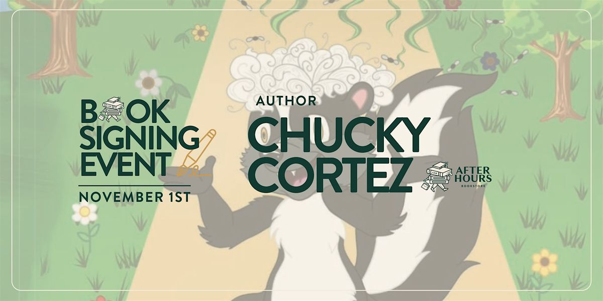 Book Signing with Chucky Cortez - Author of Joaquiner Stinker