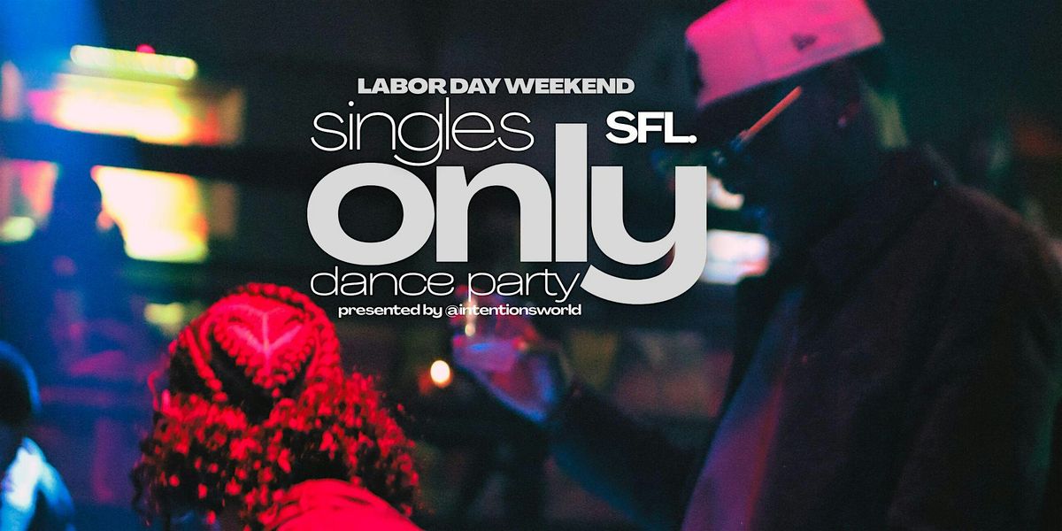 Singles Only: A Dance Party Presented by INTENTIONS (South FL)