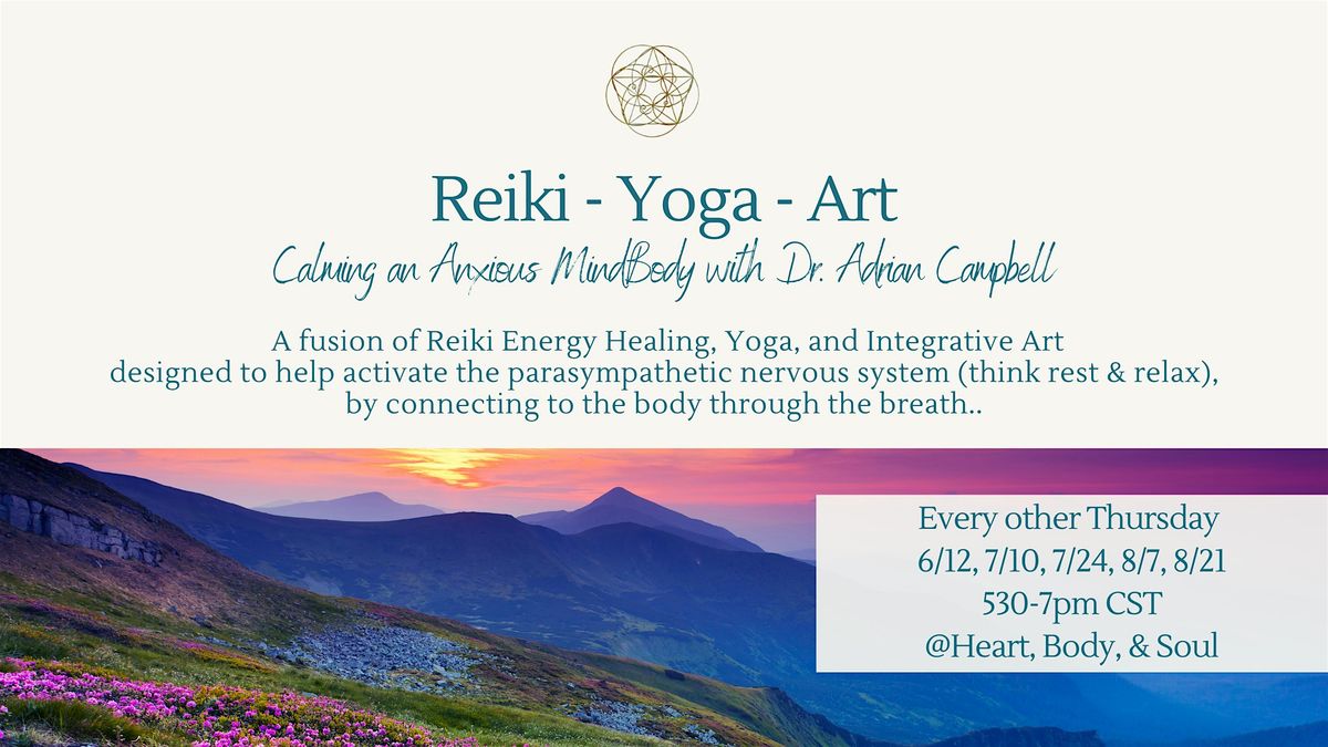 Reiki \u2013 Yoga \u2013 Art: Calming an Anxious MindBody