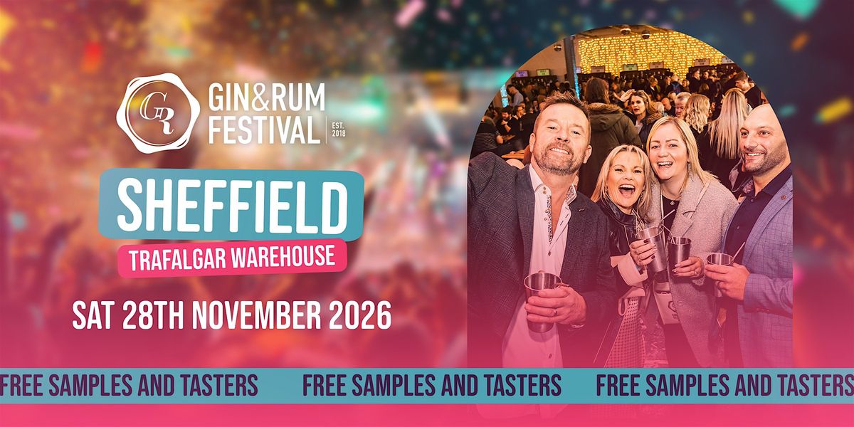 Gin & Rum Festival - Sheffield - 2026