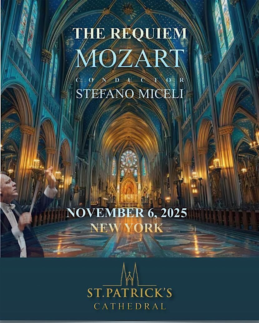 Mozart\u2019s Requiem at Saint Patrick\u2019s Cathedral- Mus. Dir. Stefano Miceli