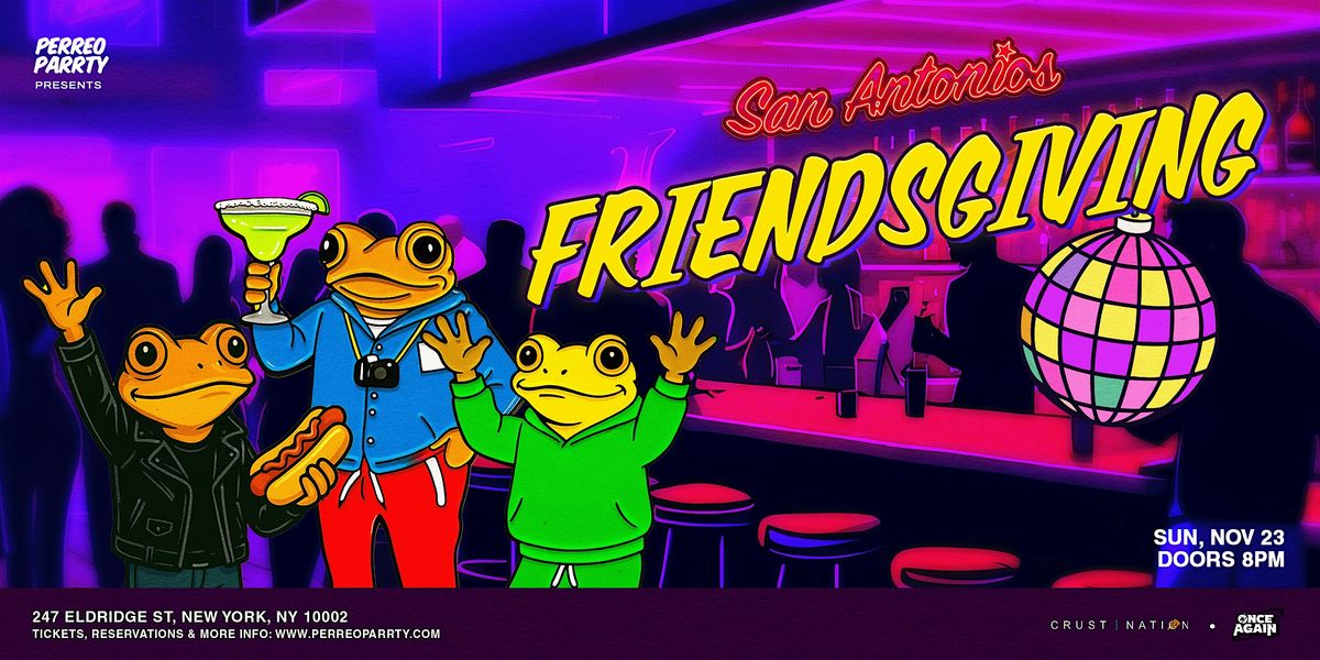 FRIENDSGIVING Party on Houston - Pre-Thanksgiving @ Lower East Side NYC