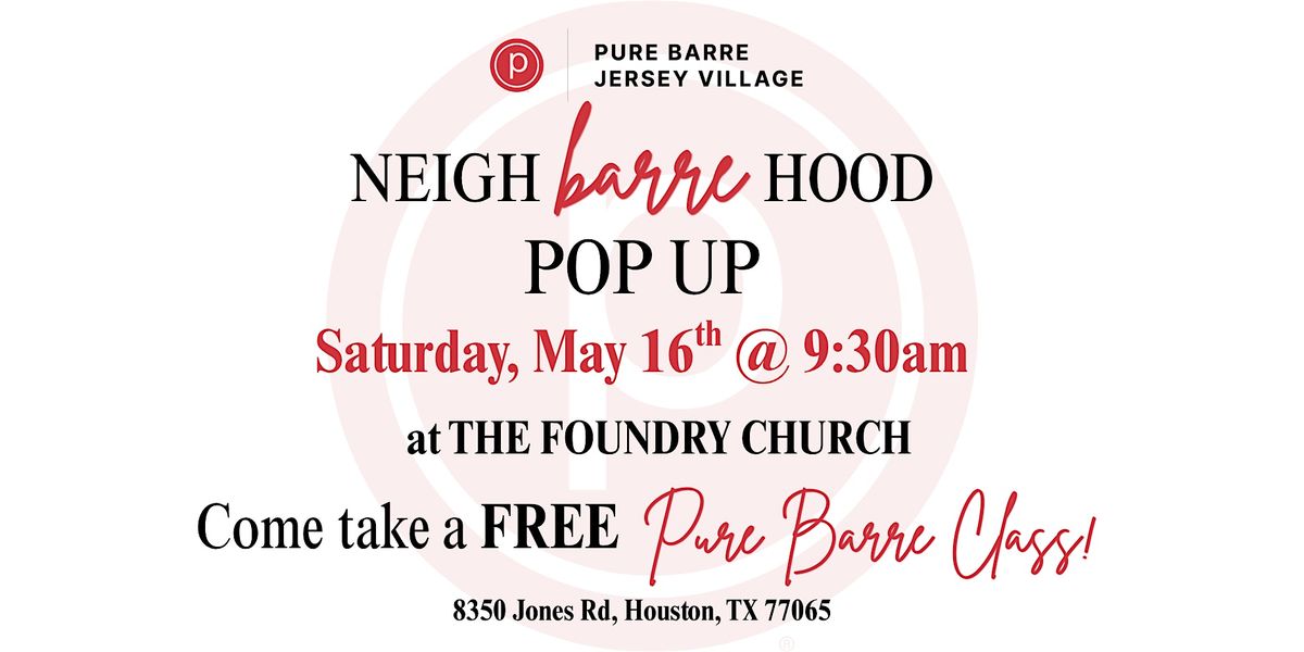 FREE Pure Barre Jersey Village Class at The Foundry Church