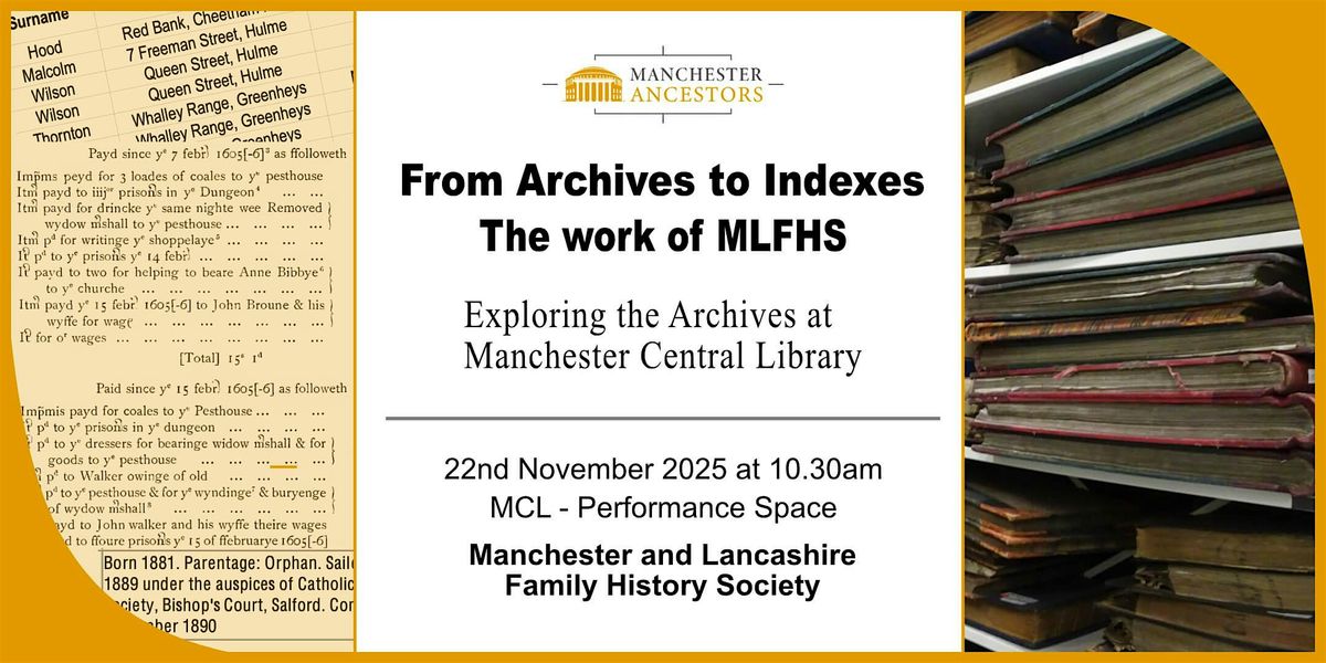 From Archives to Indexes - the work of the MLFHS