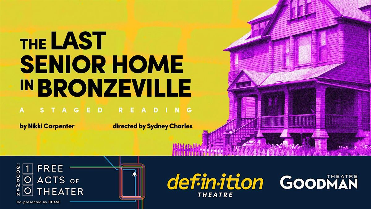 Definition Theatre: The Last Senior Home in Bronzeville - Staged Reading