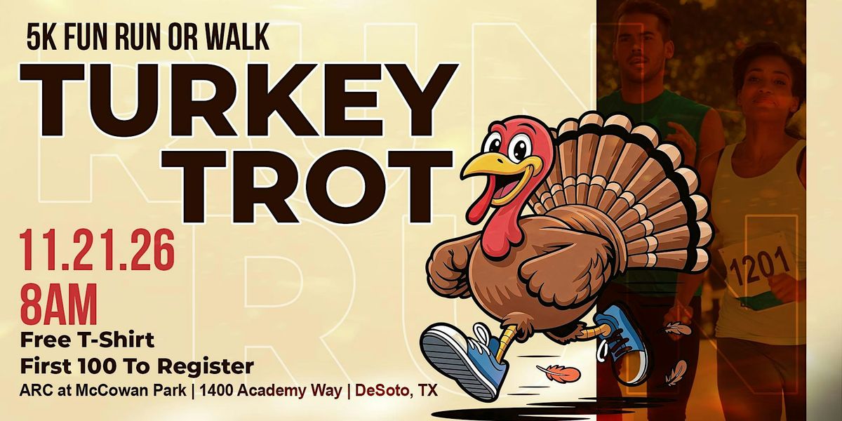 5K Fun Run or Walk Turkey Trot at 1400 Academy Way, DeSoto on 21st ...