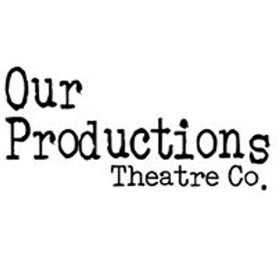 Our Productions Theatre Co. - Dallas\/Lewisville\/Flower Mound