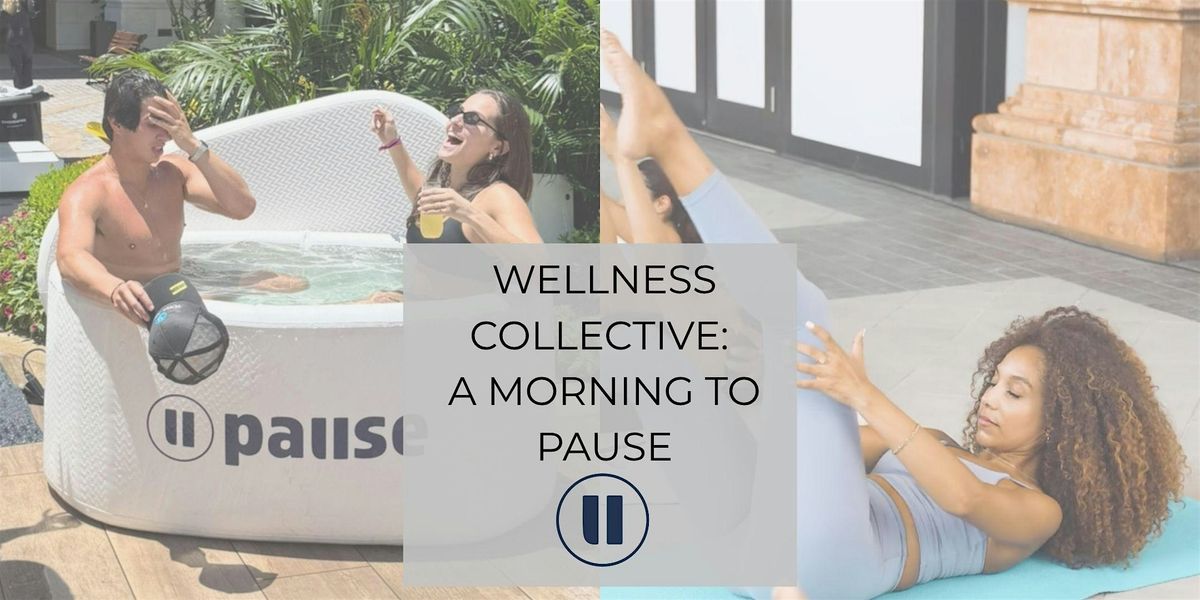 Wellness Collective: A Morning to Pause