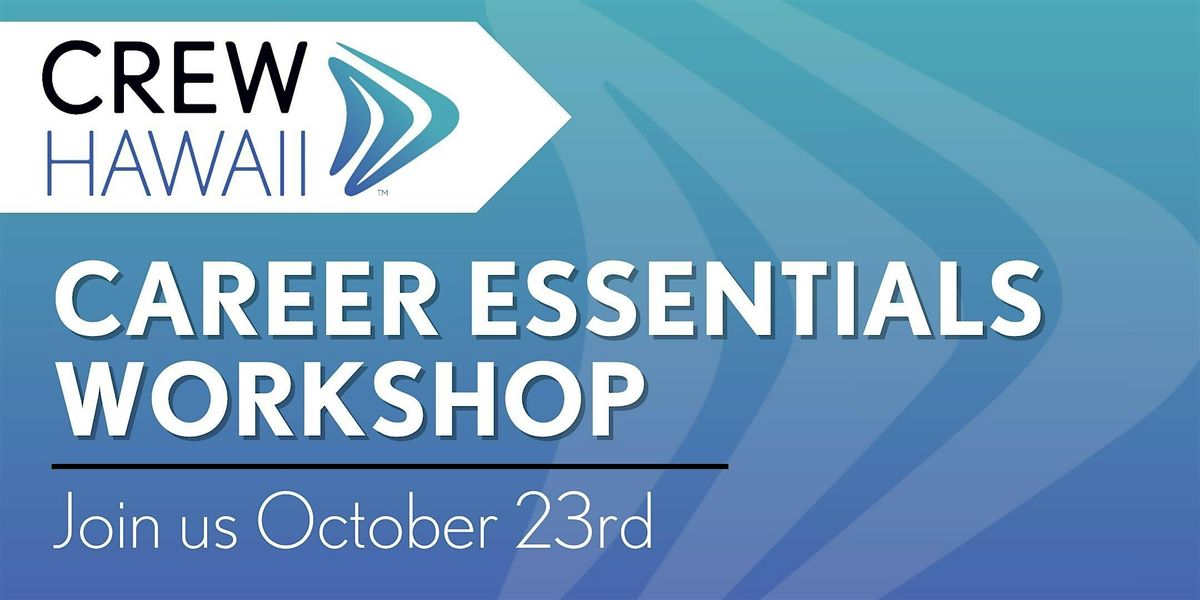 CREW Hawaii - Career Essentials Workshop