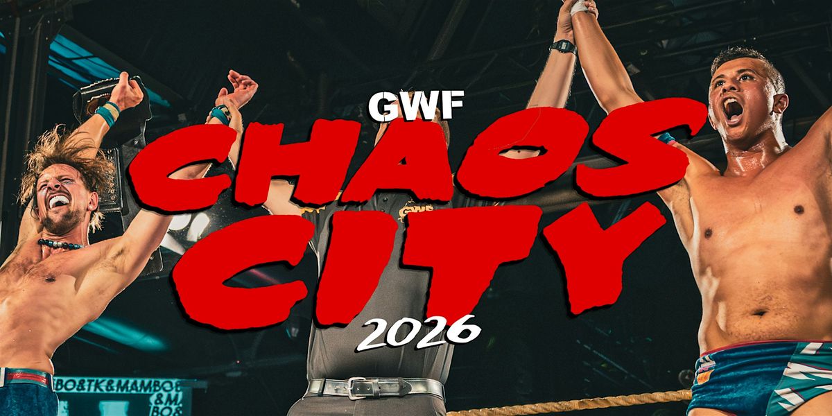 GWF Chaos City 2026