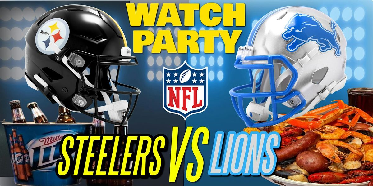 Steelers vs Lions!! - Watch Party at The Revel!