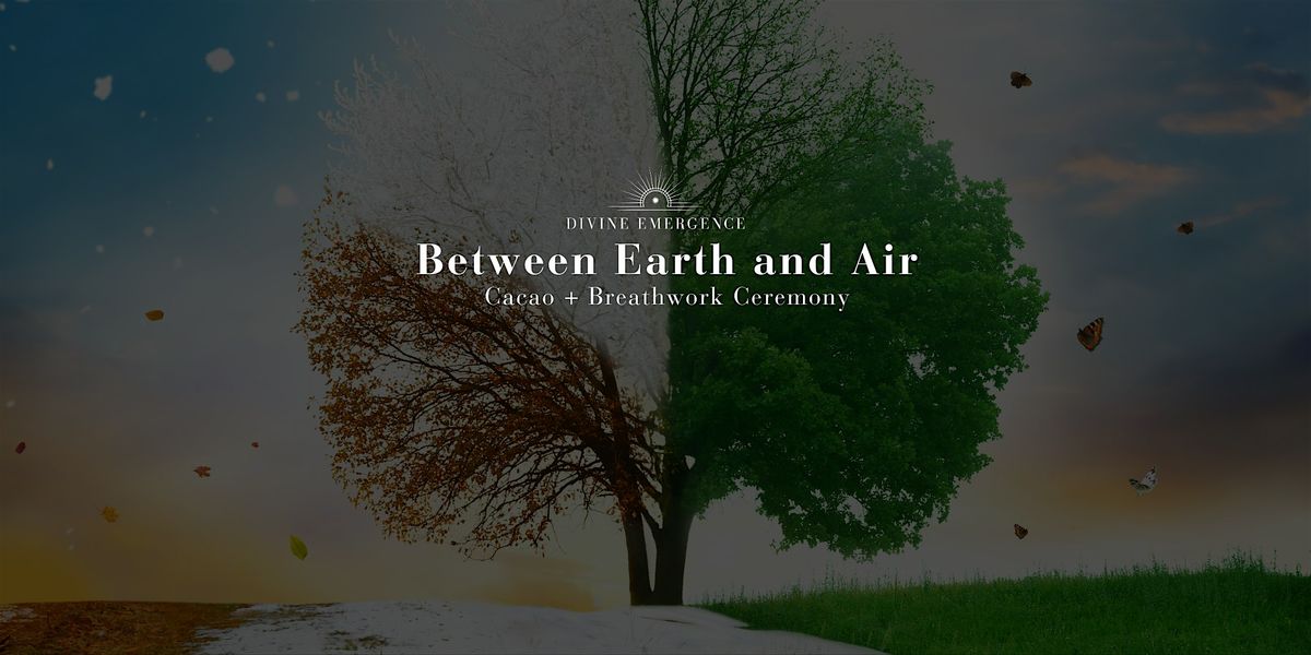 Between Earth and Air