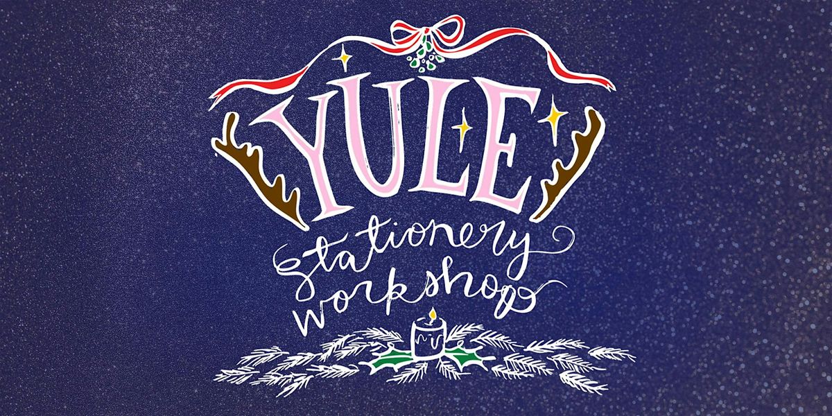 Yule Holiday Stationery Workshop with Sassy Banana