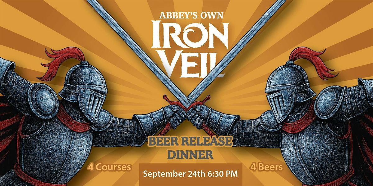 Abbey's Own Iron Veil Beer Release Dinner