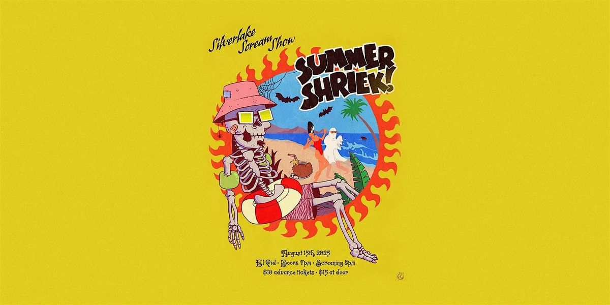 Silverlake Scream Show Summer Shriek