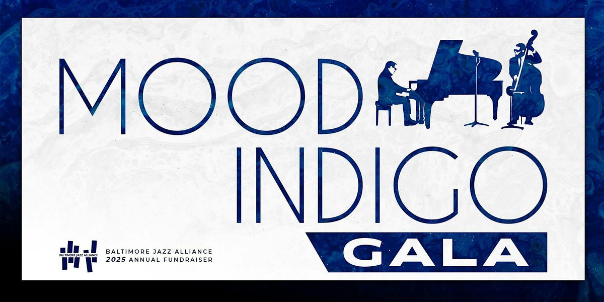 Baltimore Jazz Alliance Fundraiser Gala 2025- Mood Indigo