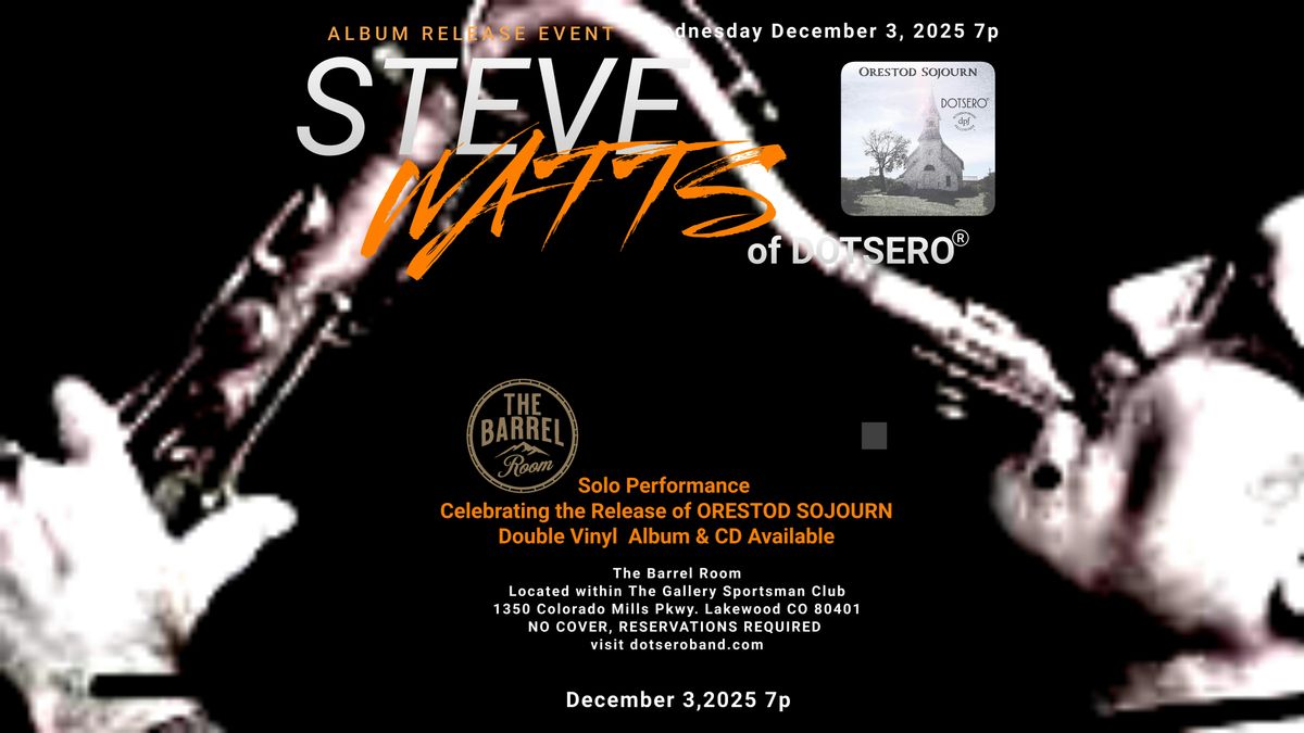 Steve Watts of DOTSERO Album Release Event