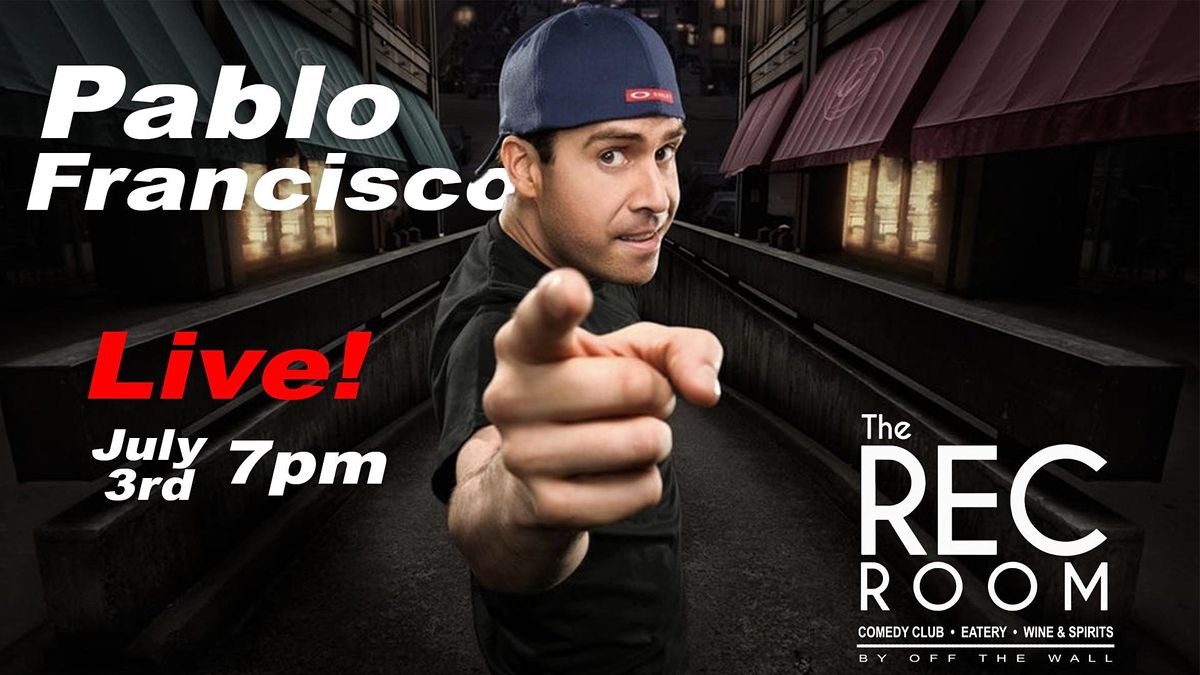 Pablo Francisco (SPECIAL EVENT)