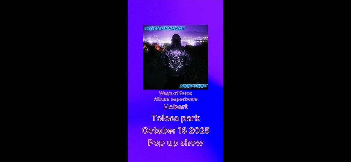 Ways of force ablum experience pop up show hobart