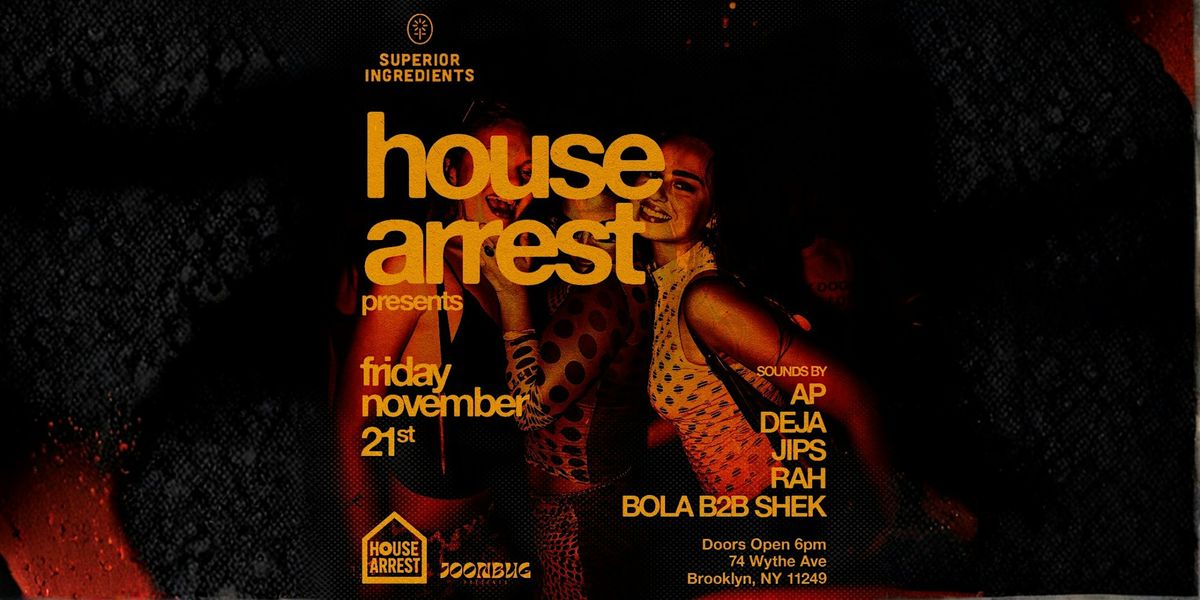 Superior Ingredients On The Roof FT. House Arrest 11\/21