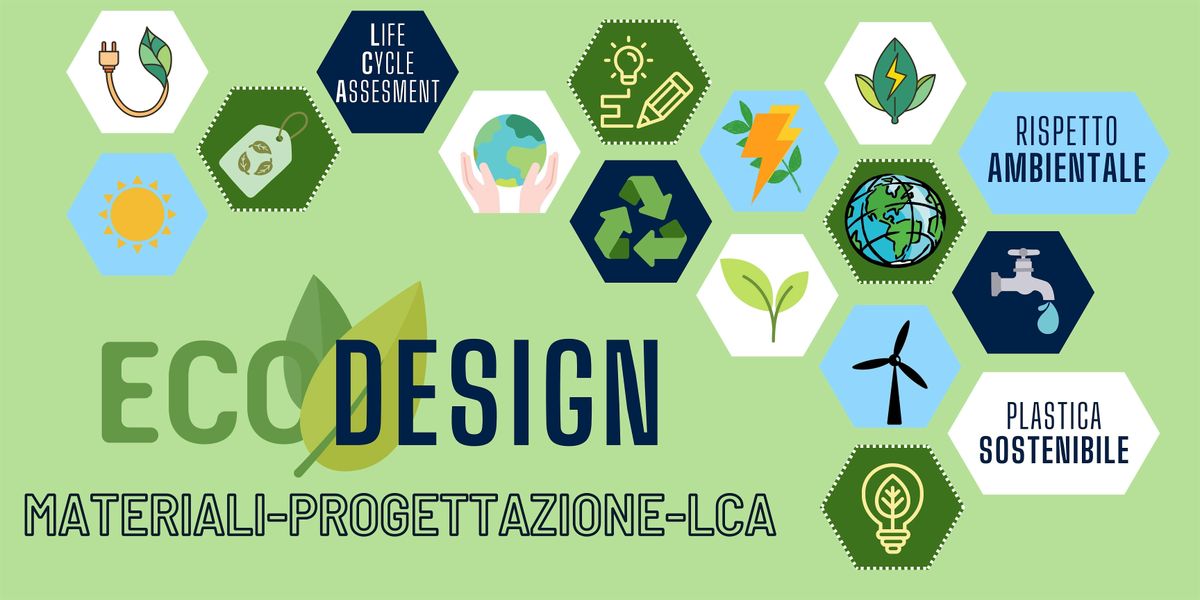 ECODESIGN: MATERIALI - PROGETTAZIONE - LCA
