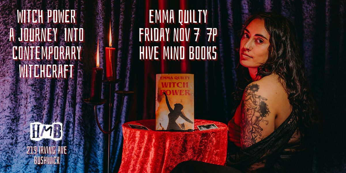 Witch Power: A Journey Into Contemporary Witchcraft with Emma Quilty