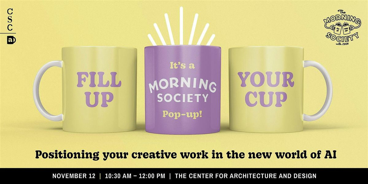 Morning Society: Positioning your creative work in the new world of AI