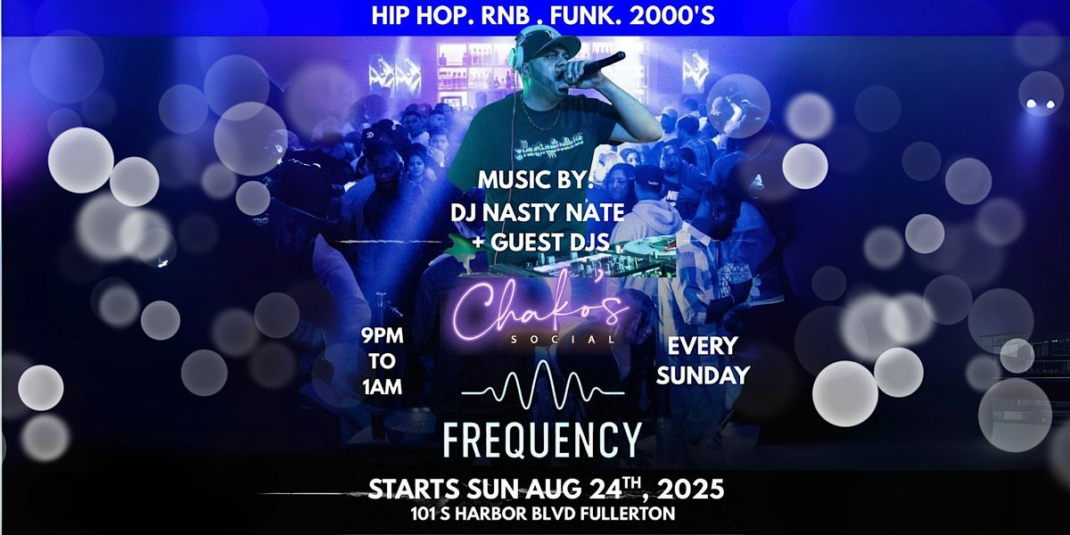 Frequency Sundays at Chako\u2019s Social \u2014 Hip-Hop, RNB, Funk & 2000\u2019s Vibes