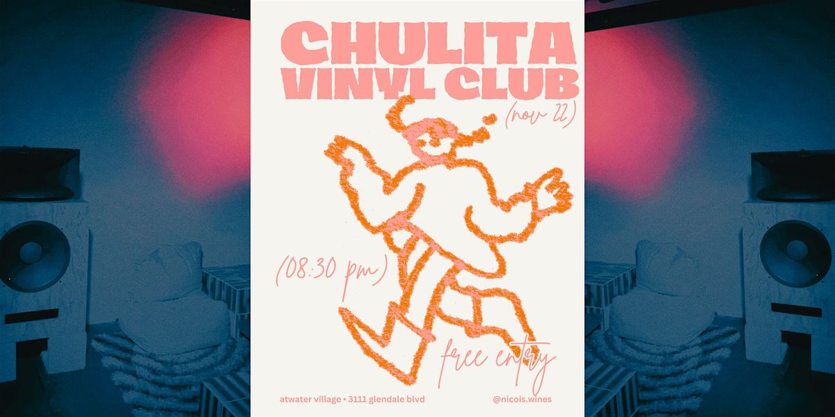 Chulita Vinyl vinyl DJ set, wine & dancing @ baby battista bar