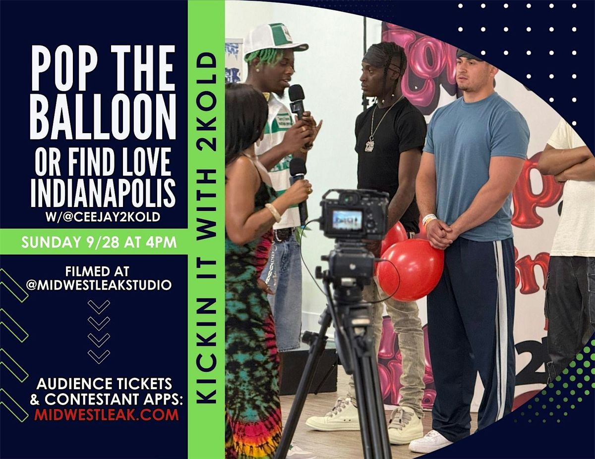Pop the Balloon or Find Love Filming w\/2Kold