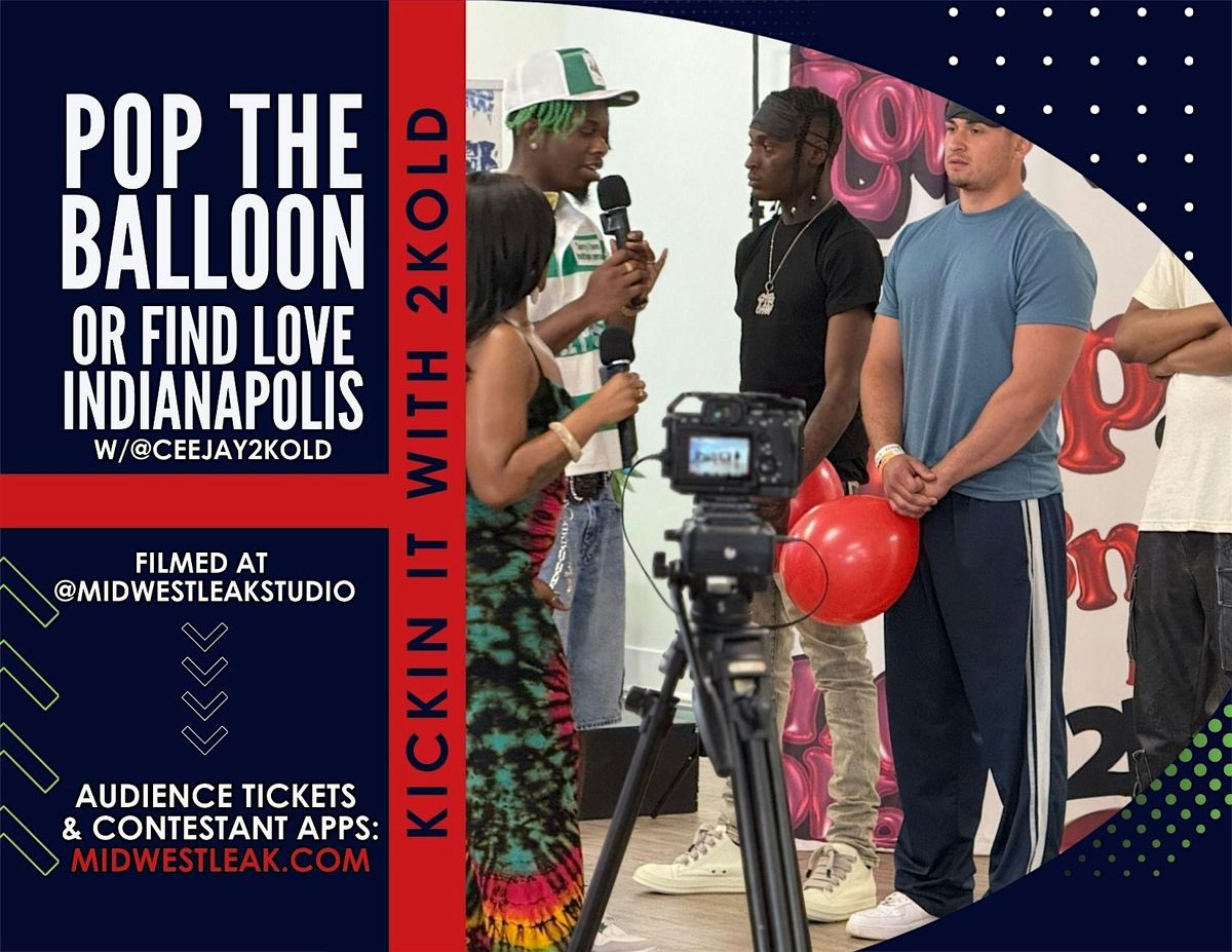 Pop the Balloon or Find Love Filming w\/2Kold