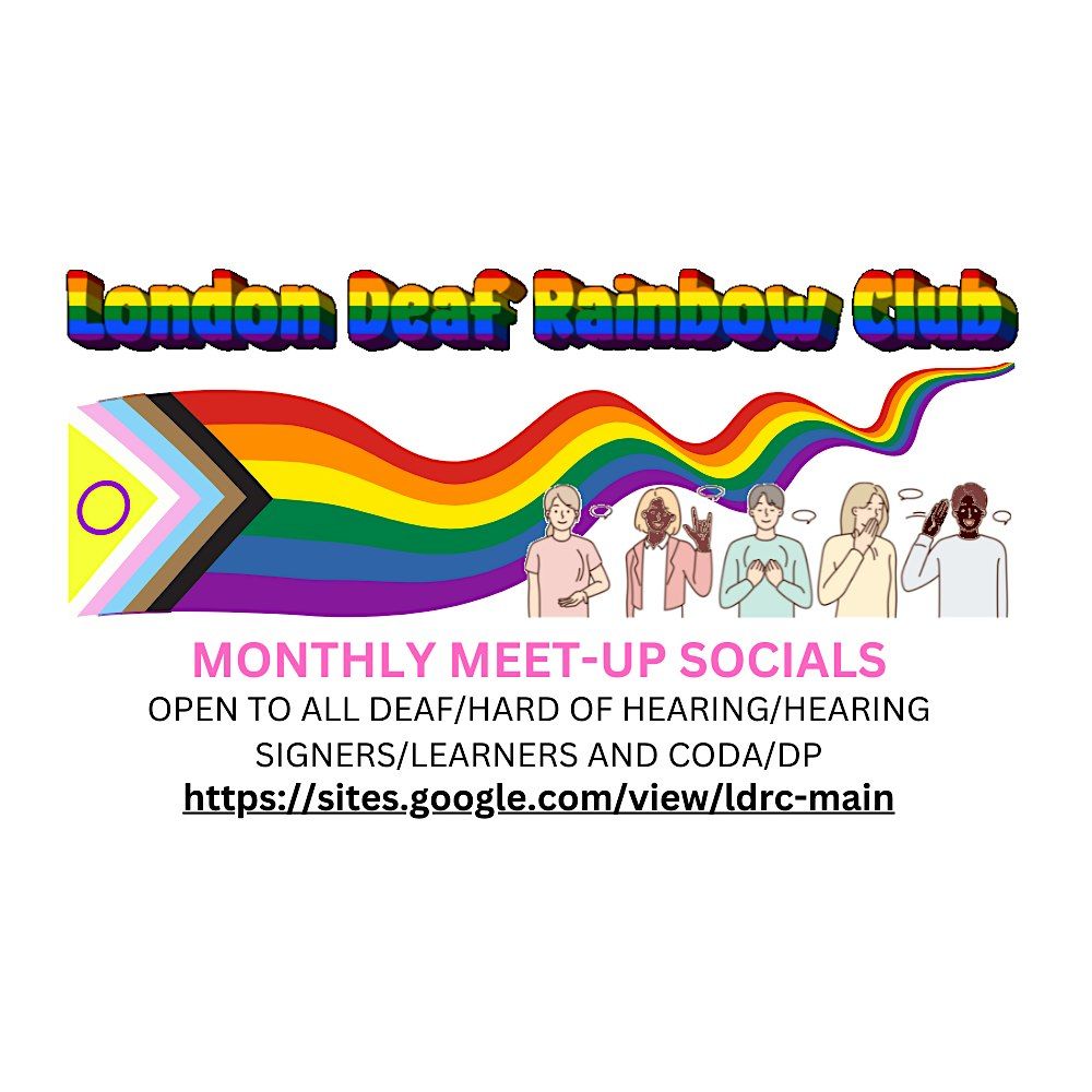 Social Gathering for the London Deaf Rainbow Club