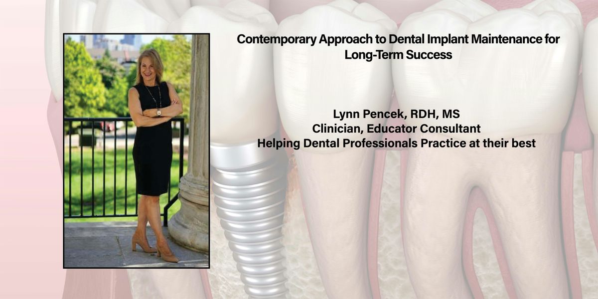 Contemporary Approach to Dental Implant Maintenance for Long-Term Success