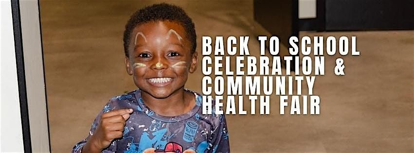 Back to School Celebration & Community Health Fair