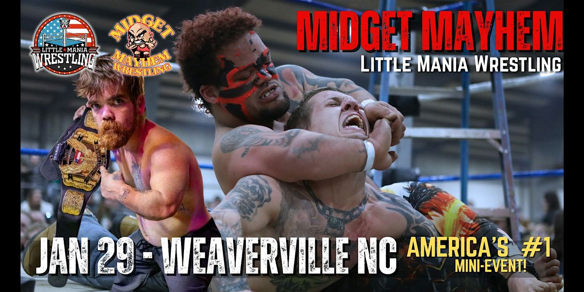 Midget Mayhem \/ Little Mania" Mini Wrestling! Weaverville NC (All-Ages)