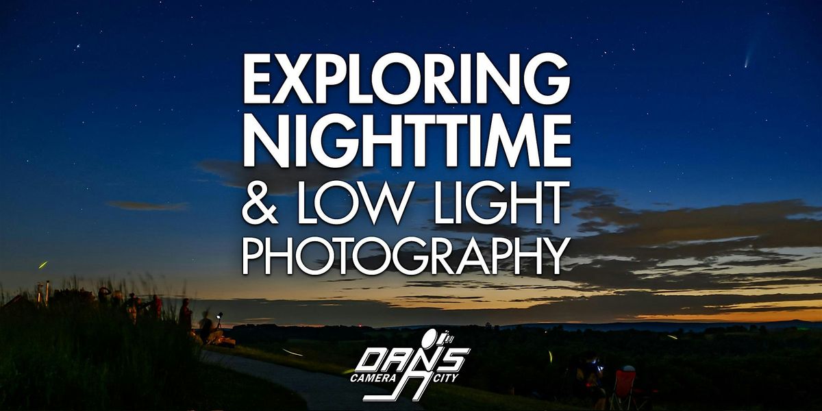 Nighttime & Low Light Photography