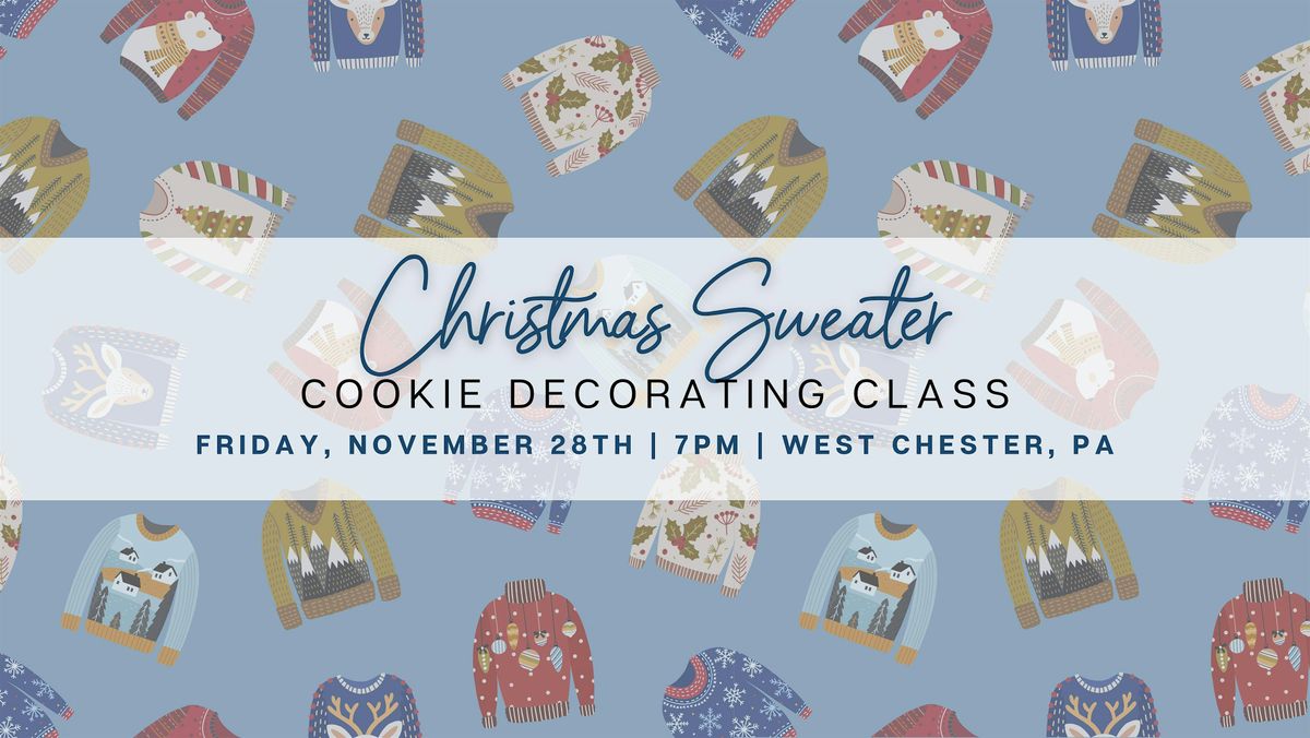 Christmas Sweater Cookie Decorating Class - FRIDAY 11\/28
