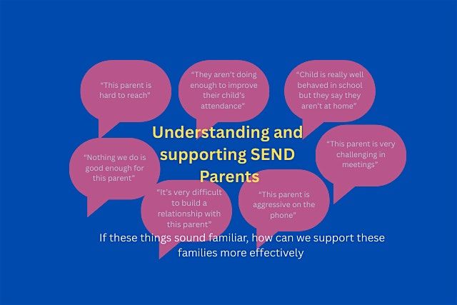 Understanding and Supporting SEND Parents
