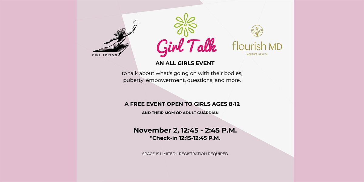 "Girl Talk" for girls 8-12 and moms! presented by GirlSpring + Flourish MD