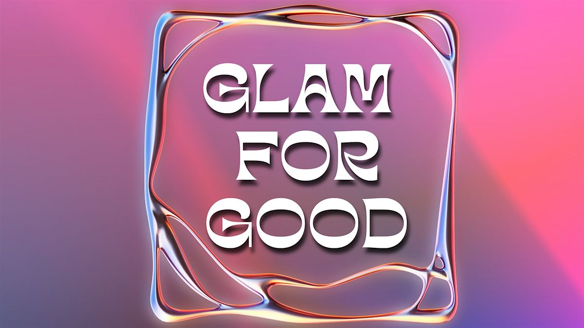 Glam for Good