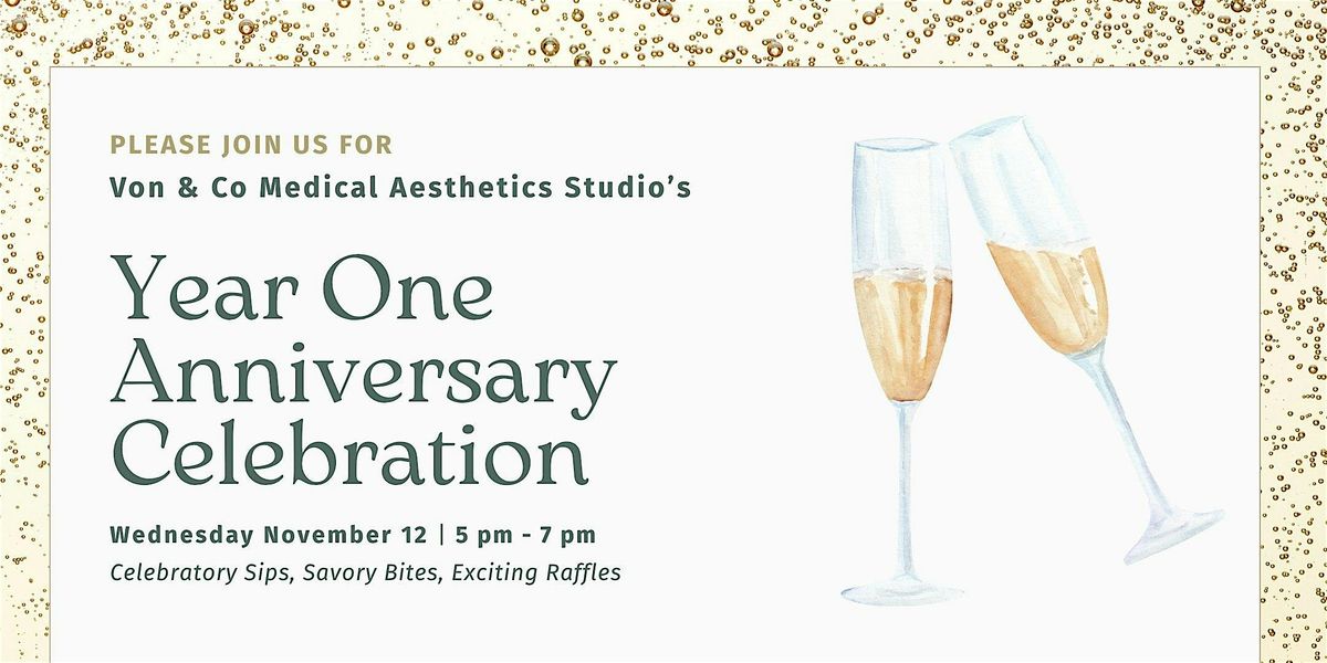 Von & Co's Year One Anniversary Celebration