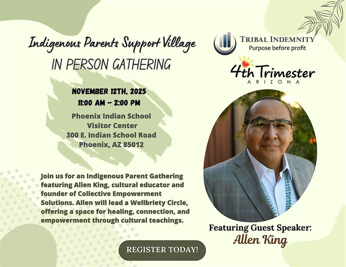 4th Trimester AZ Indigenous Parents Support Village: In Person Gathering