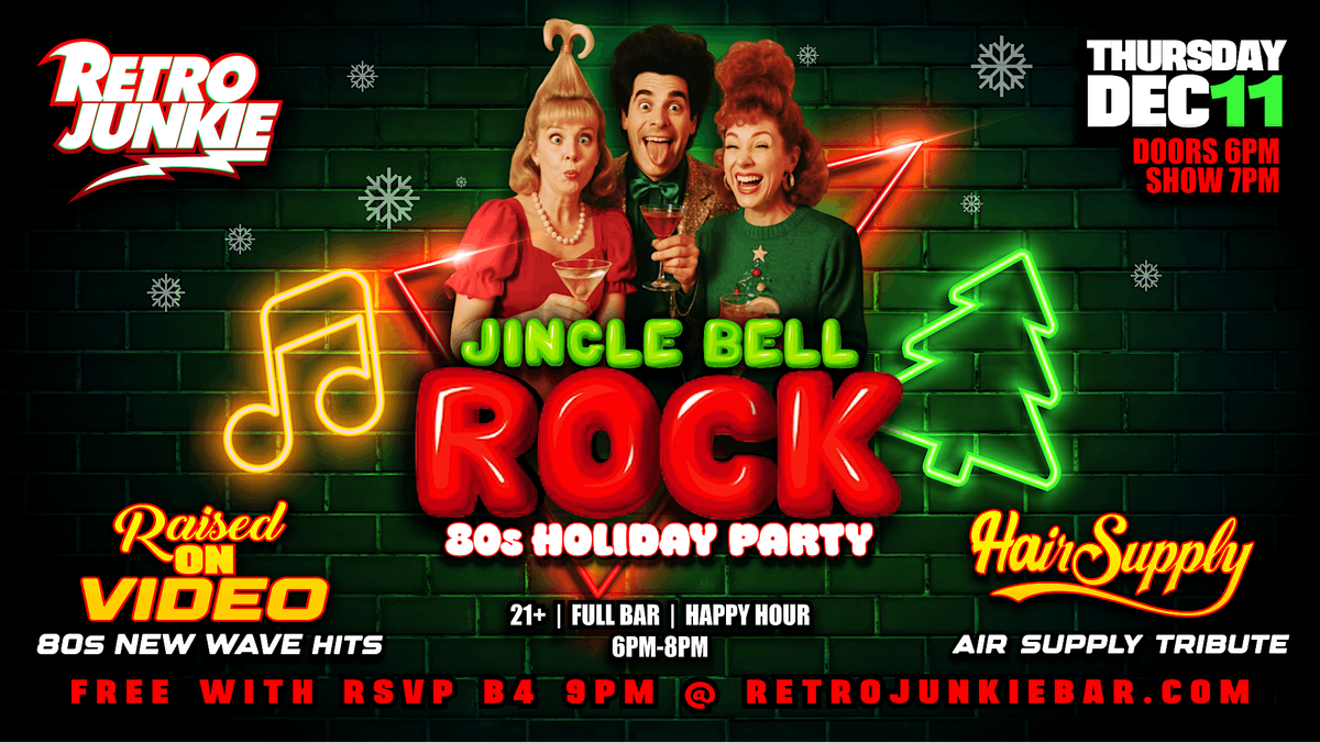 JINGLE BELL ROCK Holiday 80s Party w\/ Two Live Bands! Get in FREE w\/ RSVP!